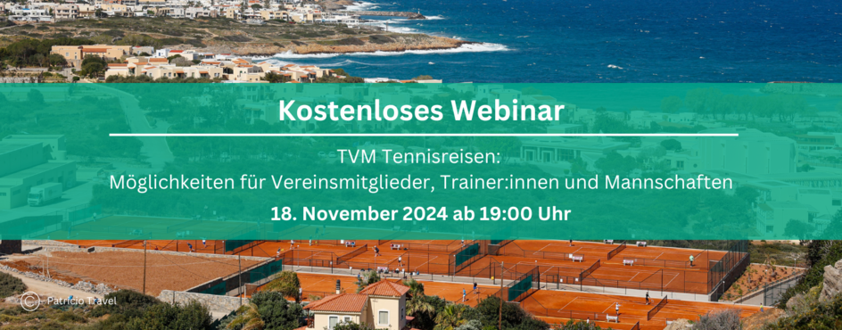 Webinar Patricio Travel am 18.11.: TVM Tennisreisen - Möglichkeiten für Vereinsmitglieder, Trainer:innen und Mannschaften. Bildrechte: Patricio Travel